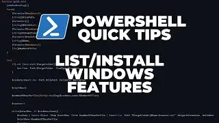 PowerShell Quick Tips : List/Install Windows Features on Windows Server