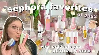 SEPHORA FAVORITES OF 2023 | that girl products ACTUALLY worth the $$ at sephora