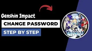 How to Change Password on Genshin Impact (Updated 2023)