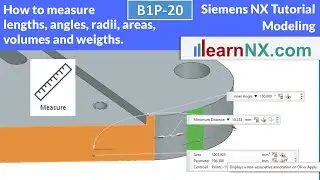 Siemens NX Tutorial | How to measure lengths, distances, angles, radii, areas, volumes and weigths