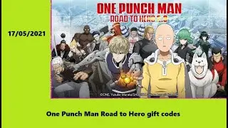 One Punch Man Road to Hero gift codes - 17/05/2021