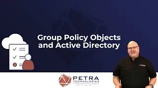 Group Policy Objects and Active Directory | Petra Technologies