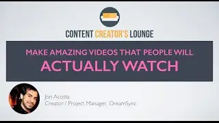 HOW TO Create Good Video Content Marketing: The Content Creator's Lounge