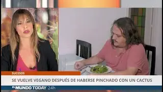 Se vuelve vegano después de haberse pinchado con un cáctus | El Mundo Today 24H