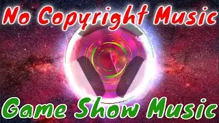 Best Royalty Free Music | No Copyright Music for Game Shows | Free Music for YouTube Videos