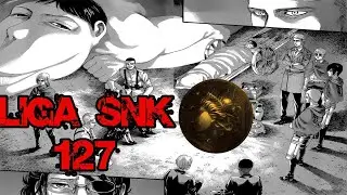 Liga SNK 127 Глава Манга Атака Титанов
