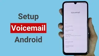 How to Setup Voicemail on Android