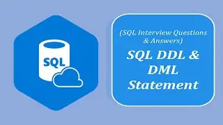 SQL Interview Question and Answers | SQL DDL and DML Statements