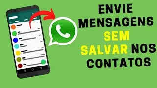 Como Enviar Mensagens no WhatsApp Sem Precisar Salvar contato