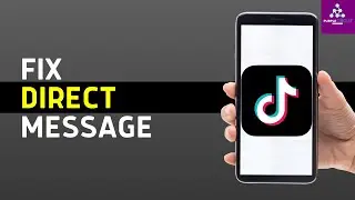 How To Fix TikTok Direct Message Option Not Showing?