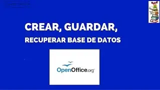 TUTORIAL - OPENOFFICE : CREAR, GUARDAR, RECUPERAR Y PONER CONTRASEÑA A UNA BASE DE DATOS - ESPAÑOL