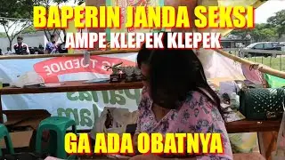 BAPERIN JANDA SEKSI AMPE KLEPEK KLEPEK || PAKET KOMPLIT GA ADA OBATNYA