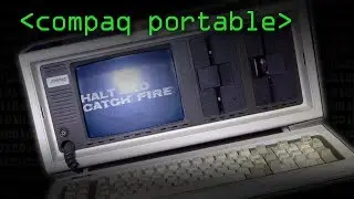 Compaq Portable (Halt & Catch Fire) - Computerphile