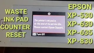 Waste Ink Pad Reset EPSON XP-530 XP-630 XP-635 XP-830