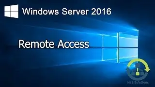 5.1 Remote Access in Windows Server 2016 (Explained)