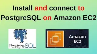 112.PostgreSQL DBA: How to install configure and connect to PostgreSQL 16 on Amazon EC2 instance