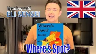 Where`s Spot? | READING WITH ELI SENSEI - Listen, learn and read English with me!