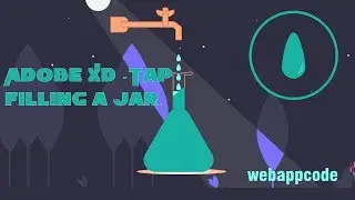 Adobe XD - Tap filling a jar prototyping with adobe xd | webappcode #2