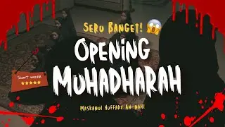 OPENING MUHADHARAH🔥| MASKANUL HUFFADZ  INDONESIA | Maffaz An Nahl