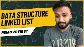 Mastering Data Structures using Java  | Linked List | Remove First | Complete course for Beginners