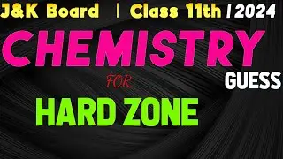 class 11th chemistry guess paper 2024 jkbose💥jkbose class 11 chemistry important questions 2024