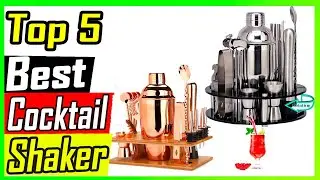 Top 5 Best Cocktail Shaker  Review 2023