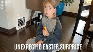 An Unexpected Easter Surprise