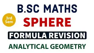 Sphere | All Formula Revision | B.SC Maths | Analytical Geometry