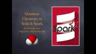 1606 Oisin Benson, Quantum Chemistry in Scala & Spark