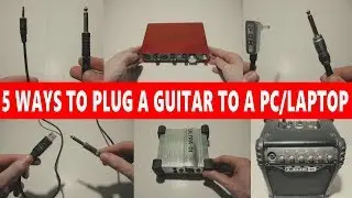 🎸 5 WAYS TO CONNECT A GUITAR INTO A PC/LAPTOP  💻