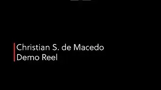 Christian S. de Macedo - Demo Reel