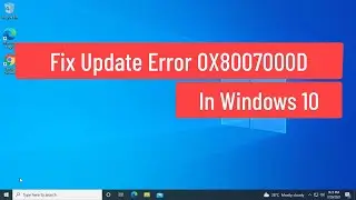 Fix Update Error 0x8007000D In Windows 10 (Solved)