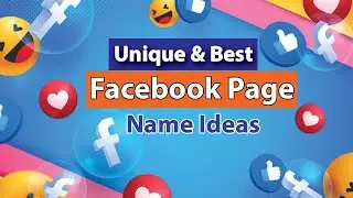 Unique & Best Facebook Page Name Ideas | Unique Facebook Page Name Ideas 2024
