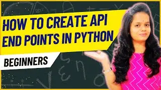 How to create API End point In Python? How to create an API in Python?How to Build an API in Python?