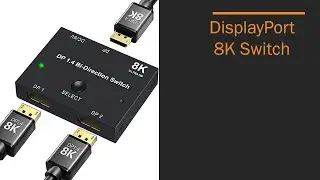 DisplayPort Switch 8K