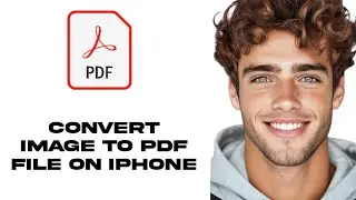 How to Convert Image to PDF File on iPhone