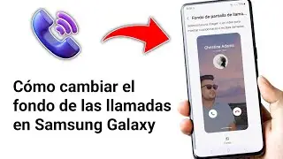 Cómo cambiar el fondo de las llamadas en Samsung Galaxy - 2024