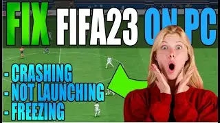 FIX FIFA 23 CRASHING ISSUES - Step-by-Step Troubleshooting Guide!