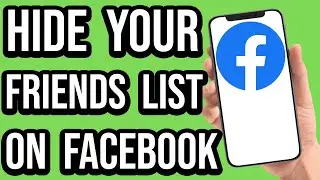 How To Hide Your Friends List On Facebook