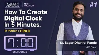 How To Create A Digital Clock Using Tkinter| Python Mini Projects|Digital Clock In Hindi |SDPGuruji