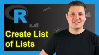 Create Nested List in R (2 Examples) | for-Loop, list, length & get Functions Explained in RStudio