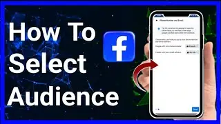 How To Select Right Audience For Your Phone Number On Facebook (Step-By-Step) | Stark Nace Guide