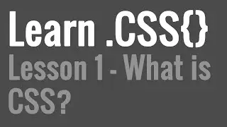 What is CSS? - Learn CSS: Lesson 1