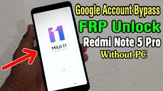 Redmi Note 5 Pro  FRP Unlock or Google Account Bypass MIUI 11 Without PC 1000% mobile wala Bhaiya