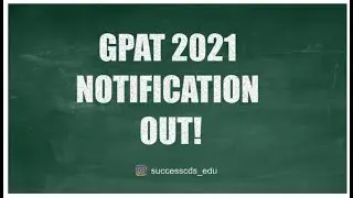 GPAT 2021 Notification out, GPAT 2021 dates, Application deadlines 