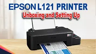 Epson L121 EcoTank Printer l Unboxing and Setting Up.