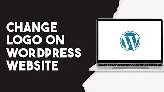 How To Change Logo In Wordpress Website