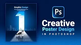 Make A Creative Poster Design In Photoshop.