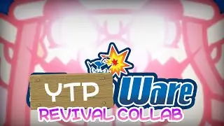 The YTPWare Revival Collab! (FINALLY FINISHED!)