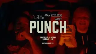 T.E.- "Punch" feat. @DelowMDC (Official Music Video)